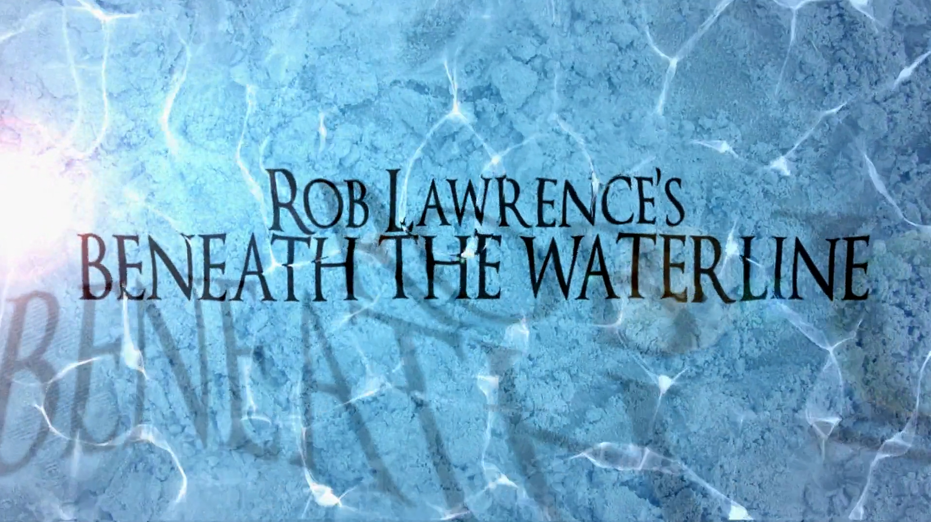 Rob Lawrence's Beneath the Waterline